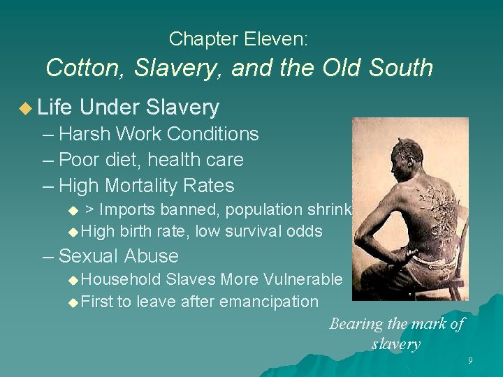 Chapter Eleven: Cotton, Slavery, and the Old South u Life Under Slavery – Harsh