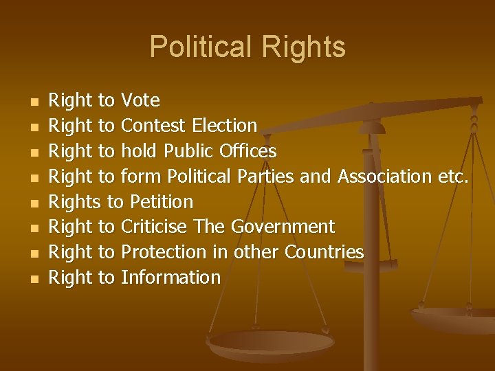 Political Rights n n n n Right to Vote Right to Contest Election Right