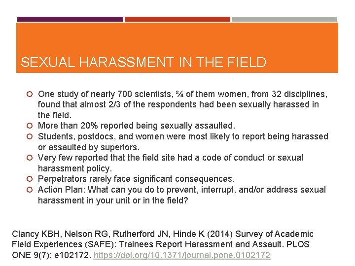 SEXUAL HARASSMENT IN THE FIELD One study of nearly 700 scientists, ¾ of them