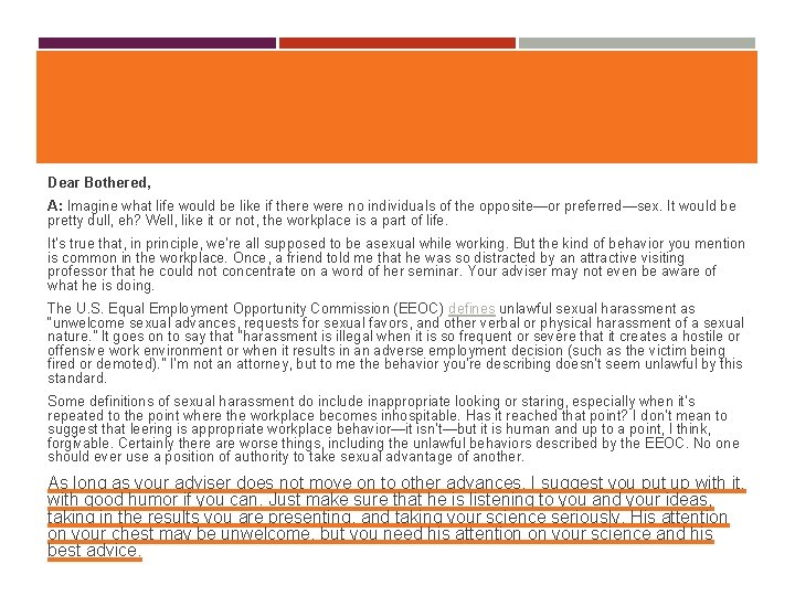 Dear Bothered, A: Imagine what life would be like if there were no individuals