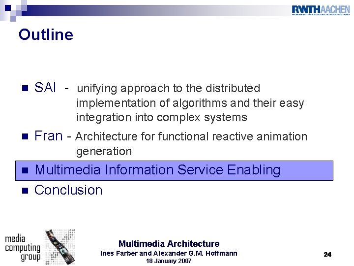 Outline n SAI - unifying approach to the distributed implementation of algorithms and their