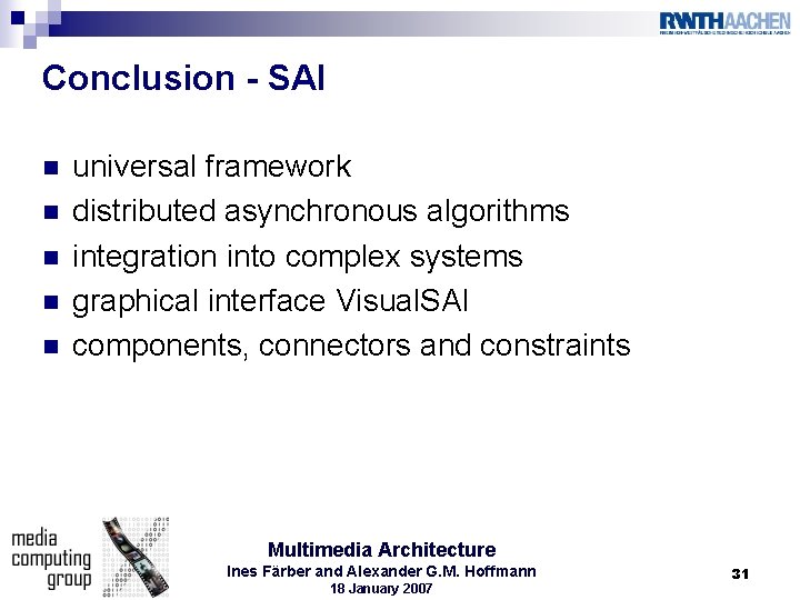 Conclusion - SAI n n n universal framework distributed asynchronous algorithms integration into complex