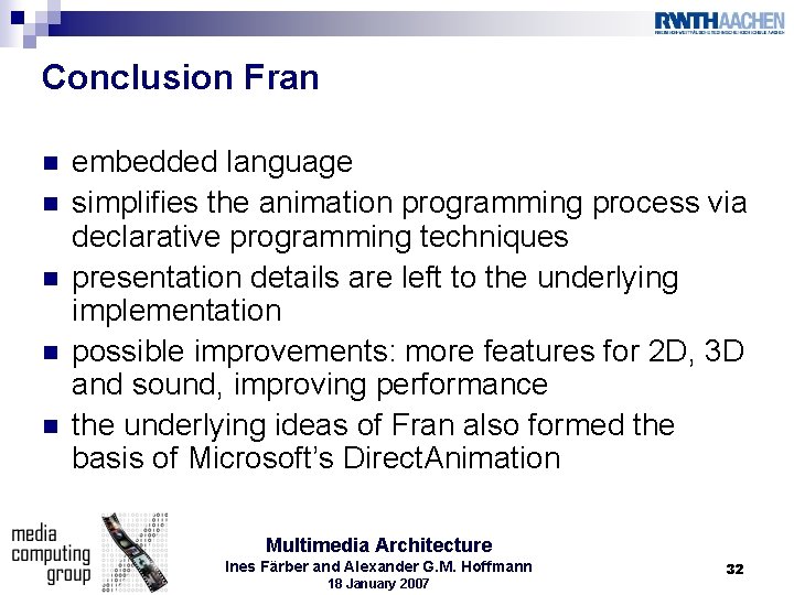 Conclusion Fran n n embedded language simplifies the animation programming process via declarative programming
