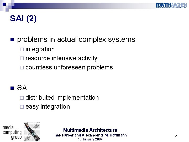 SAI (2) n problems in actual complex systems ¨ integration ¨ resource intensive activity