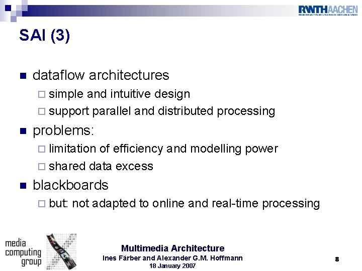 SAI (3) n dataflow architectures ¨ simple and intuitive design ¨ support parallel and