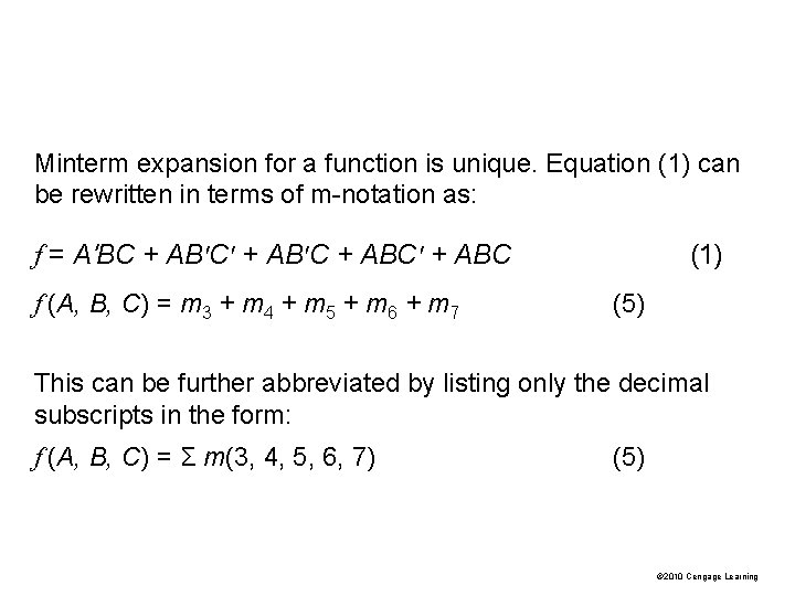 Minterm expansion for a function is unique. Equation (1) can be rewritten in terms Minterm expansion for a function is unique. Equation (1) can be rewritten in terms