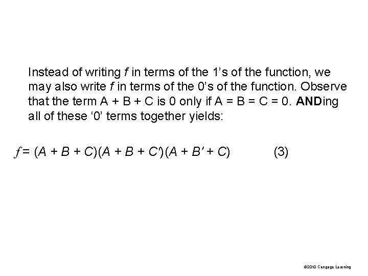 Instead of writing f in terms of the 1’s of the function, we may Instead of writing f in terms of the 1’s of the function, we may