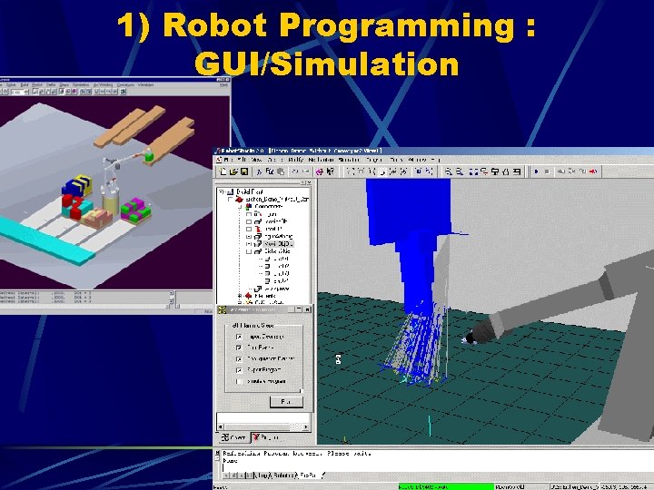 1) Robot Programming : GUI/Simulation 