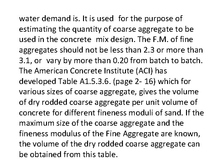 water demand is. It is used for the purpose of estimating the quantity of