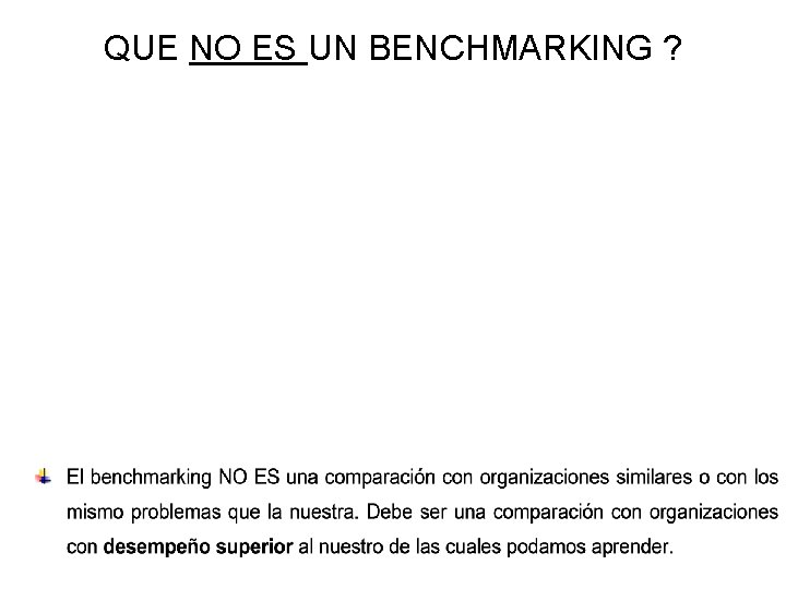 QUE NO ES UN BENCHMARKING ? 