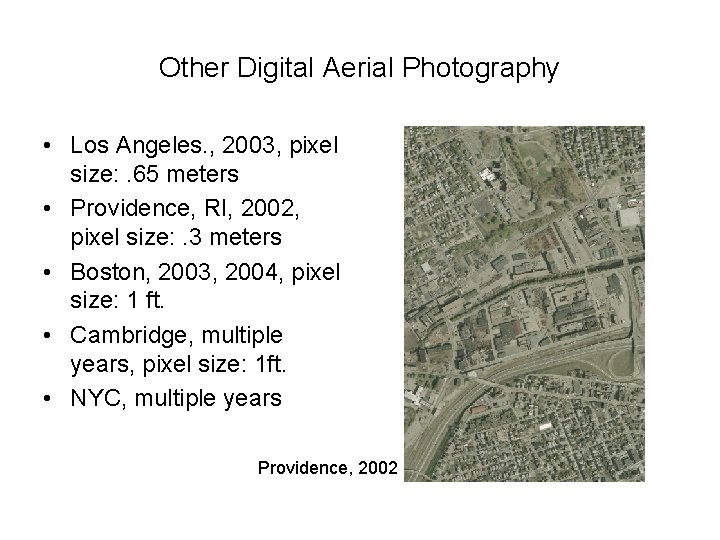 Other Digital Aerial Photography • Los Angeles. , 2003, pixel size: . 65 meters