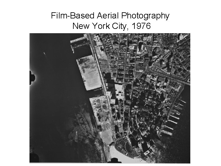 Film-Based Aerial Photography New York City, 1976 