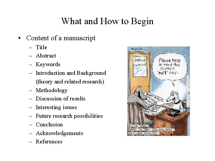 What and How to Begin • Content of a manuscript – – – Title