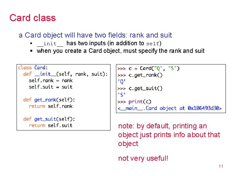 Card class a Card object will have two fields: rank and suit § __init__