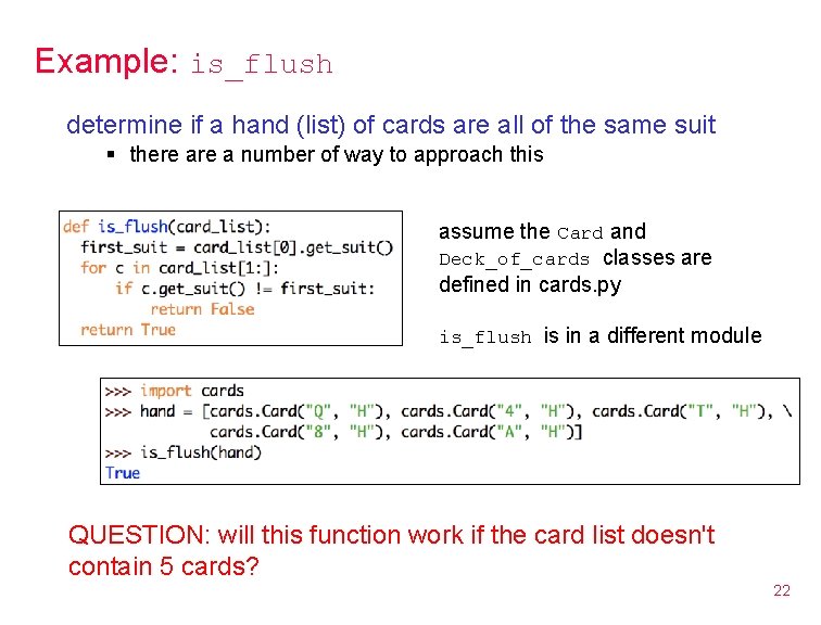 Example: is_flush determine if a hand (list) of cards are all of the same