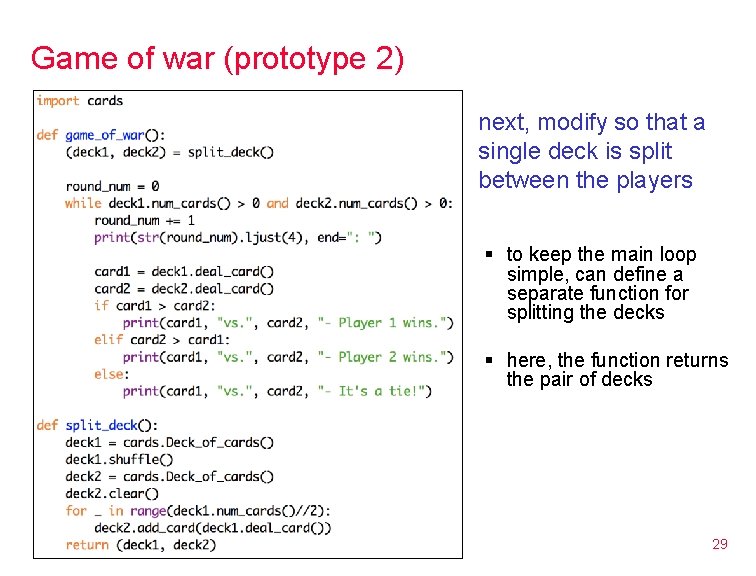 Game of war (prototype 2) next, modify so that a single deck is split