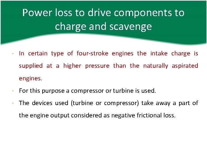 Power loss to drive components to charge and scavenge In certain type of four-stroke