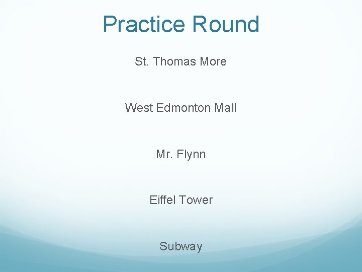 Practice Round St. Thomas More West Edmonton Mall Mr. Flynn Eiffel Tower Subway 