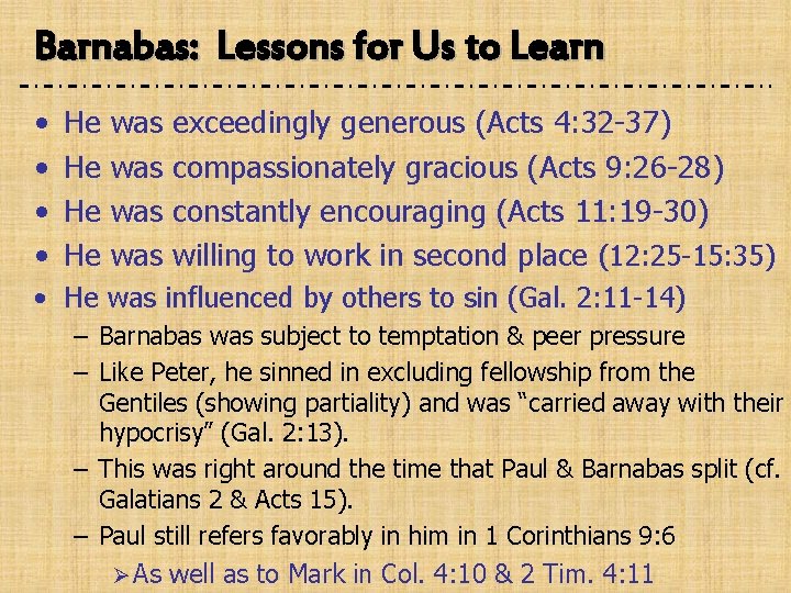 Barnabas: Lessons for Us to Learn • • He He was was exceedingly generous