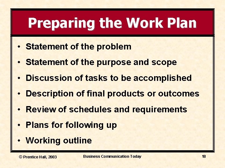 Preparing the Work Plan • Statement of the problem • Statement of the purpose