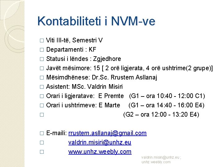 Kontabiliteti i NVM-ve Viti III-të, Semestri V � Departamenti : KF � Statusi i