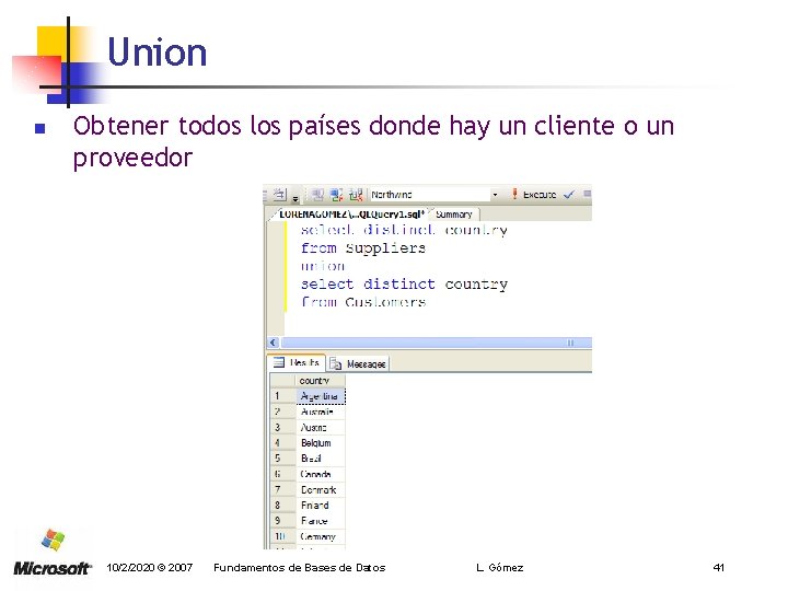 Union n Obtener todos los países donde hay un cliente o un proveedor 10/2/2020