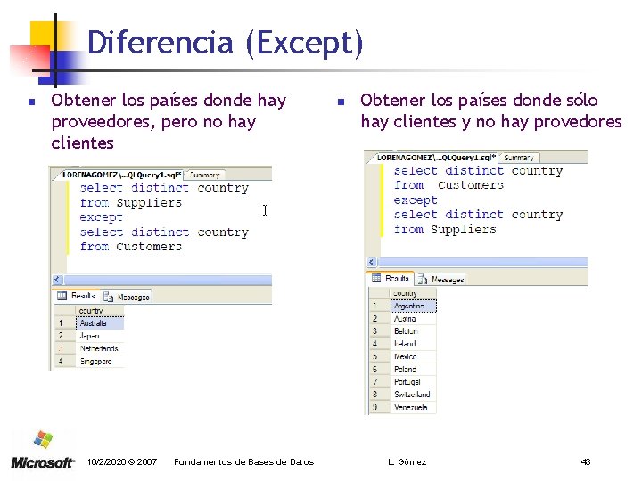 Diferencia (Except) n Obtener los países donde hay proveedores, pero no hay clientes 10/2/2020