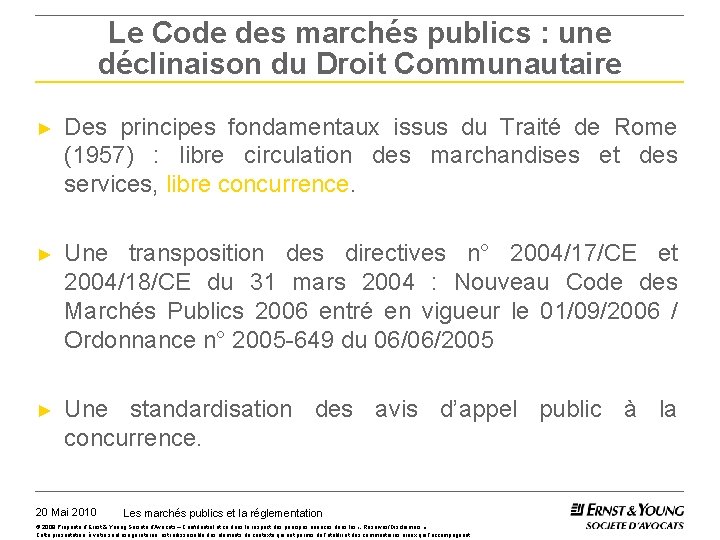 Le Code des marchés publics : une déclinaison du Droit Communautaire ► Des principes