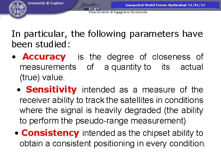 Presentazione corso di. Hyderabad Fotogrammetria Geospatial World Forum 21/01/11 In particular, the following parameters