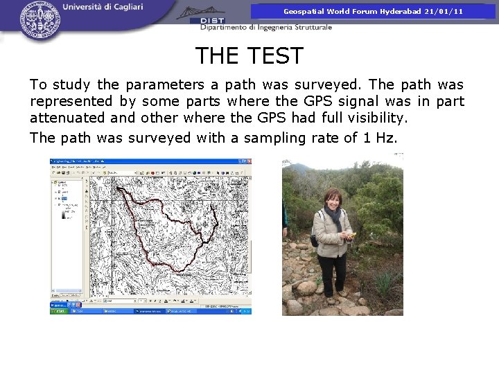 Presentazione corso di. Hyderabad Fotogrammetria Geospatial World Forum 21/01/11 THE TEST To study the