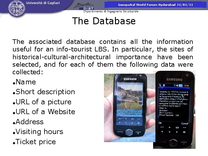 Presentazione corso di. Hyderabad Fotogrammetria Geospatial World Forum 21/01/11 The Database The associated database