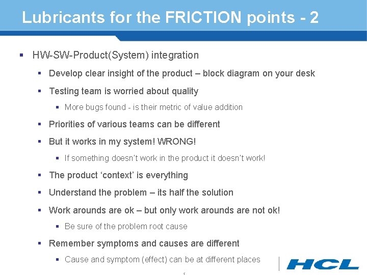 Lubricants for the FRICTION points - 2 § HW-SW-Product(System) integration § Develop clear insight