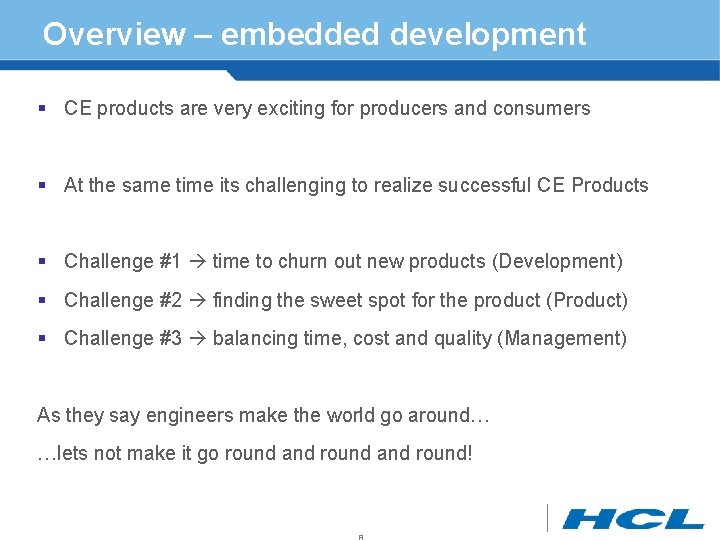 Overview – embedded development § CE products are very exciting for producers and consumers