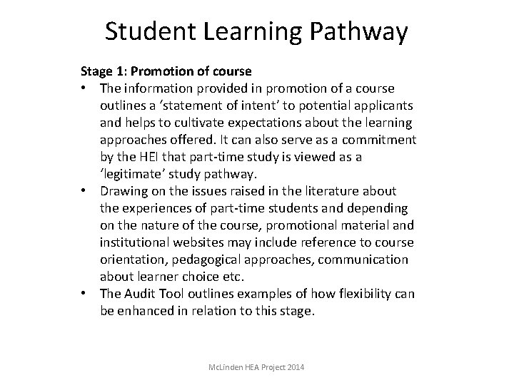 Student Learning Pathway Stage 1: Promotion of course • The information provided in promotion