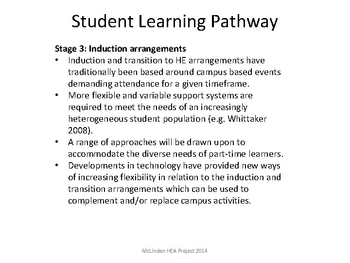 Student Learning Pathway Stage 3: Induction arrangements • Induction and transition to HE arrangements