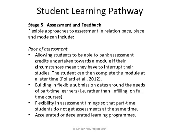 Student Learning Pathway Stage 5: Assessment and Feedback Flexible approaches to assessment in relation