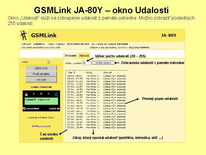 GSMLink JA-80 Y – okno Udalosti Okno „Udalosti“ slúži na zobrazenie udalostí z pamäte