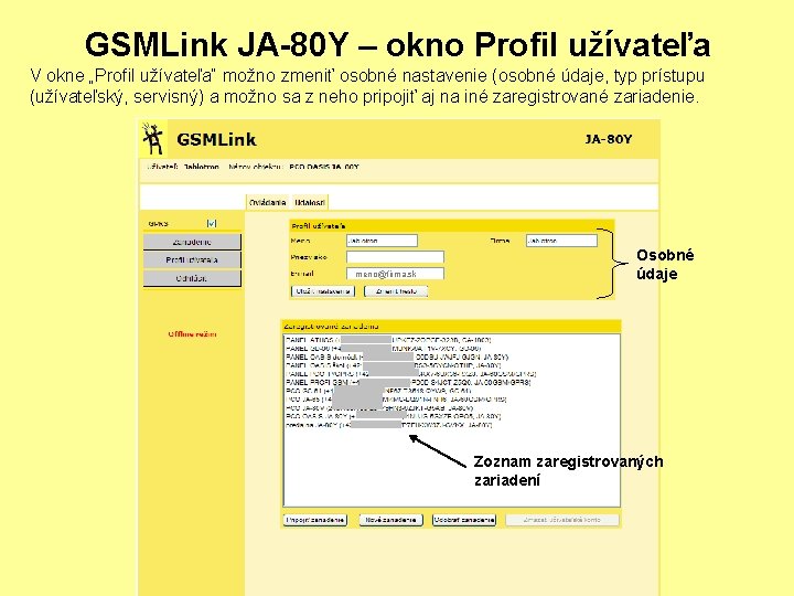 GSMLink JA-80 Y – okno Profil užívateľa V okne „Profil užívateľa“ možno zmeniť osobné