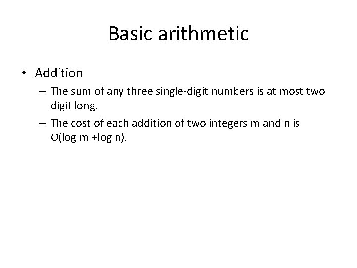 Basic arithmetic • Addition – The sum of any three single-digit numbers is at