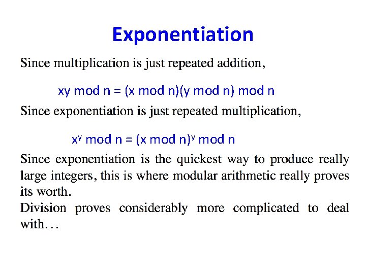 Exponentiation xy mod n = (x mod n)(y mod n) mod n xy mod