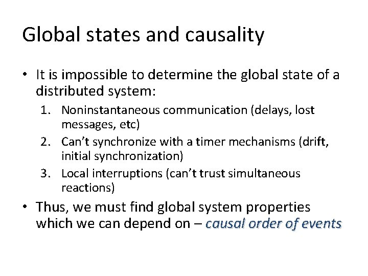 Global states and causality • It is impossible to determine the global state of