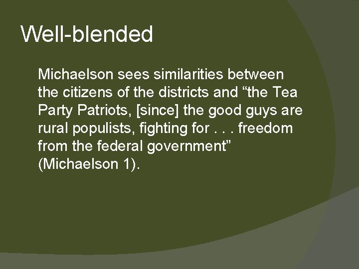Well-blended Michaelson sees similarities between the citizens of the districts and “the Tea Party