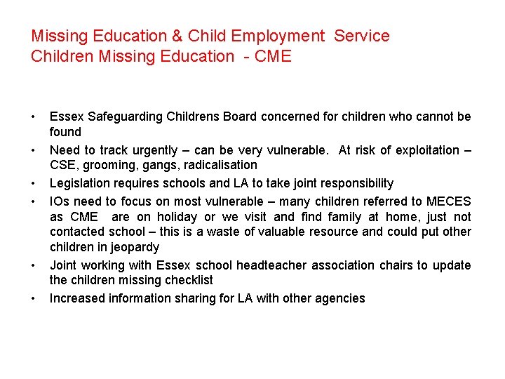 Missing Education & Child Employment Service Children Missing Education - CME • • •