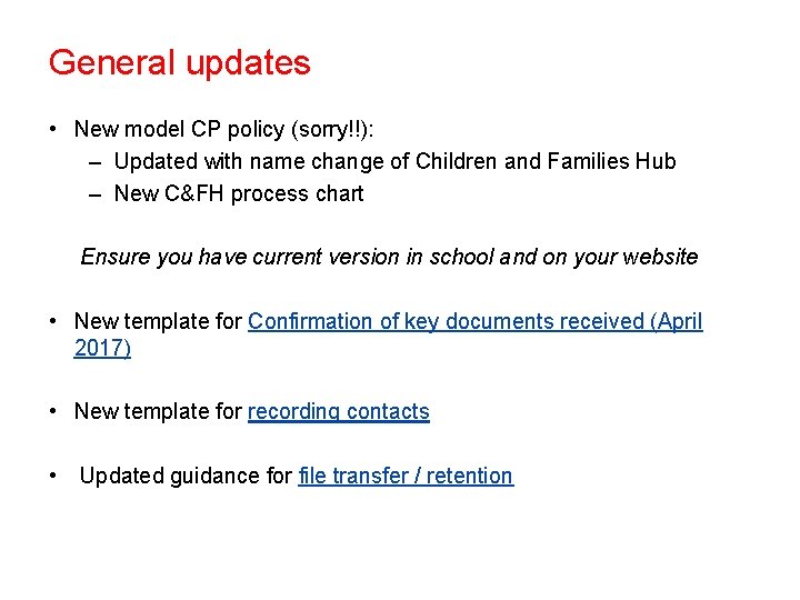 General updates • New model CP policy (sorry!!): – Updated with name change of