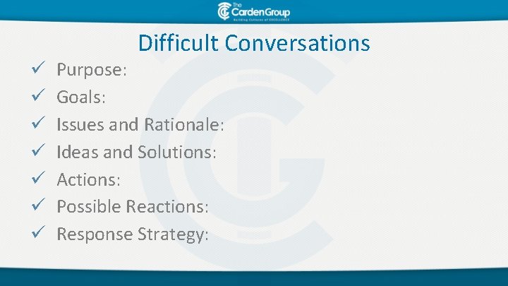 Difficult Conversations ü ü ü ü Purpose: Goals: Issues and Rationale: Ideas and Solutions: