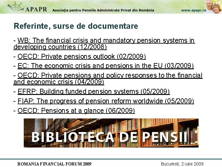Referinte, surse de documentare - WB: The financial crisis and mandatory pension systems in