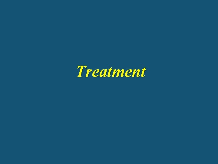 Treatment 