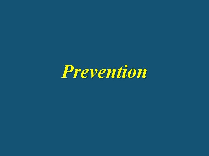 Prevention 