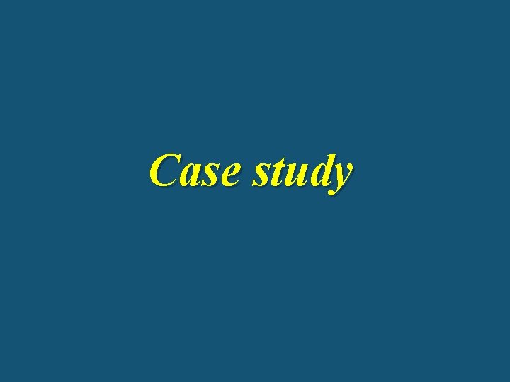 Case study 