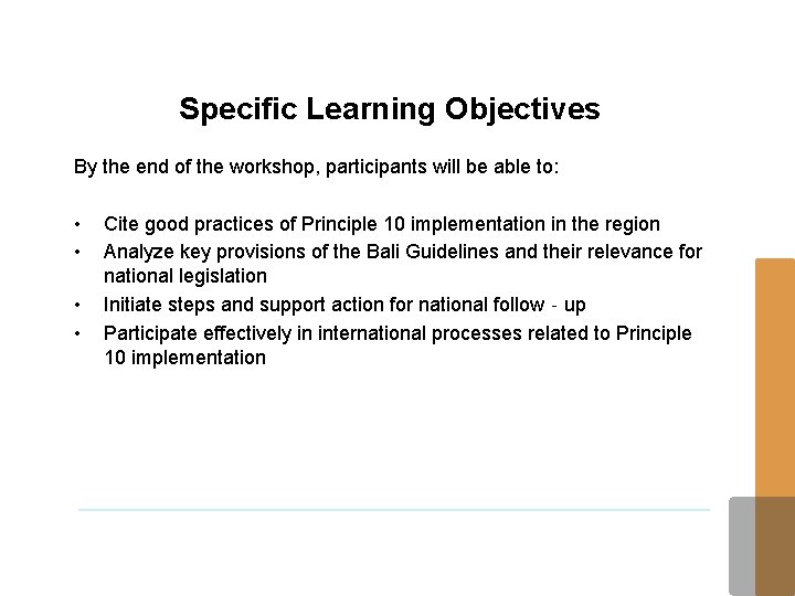 Specific Learning Objectives By the end of the workshop, participants will be able to: